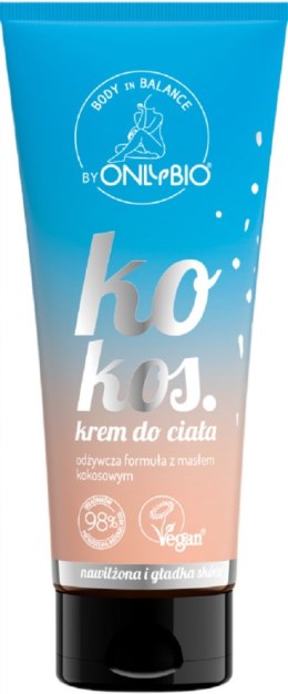 KREM DO CIAŁA KOKOS 200 ml - ONLY BIO (BODY IN BALANCE) ONLY BIO (kosmetyki)